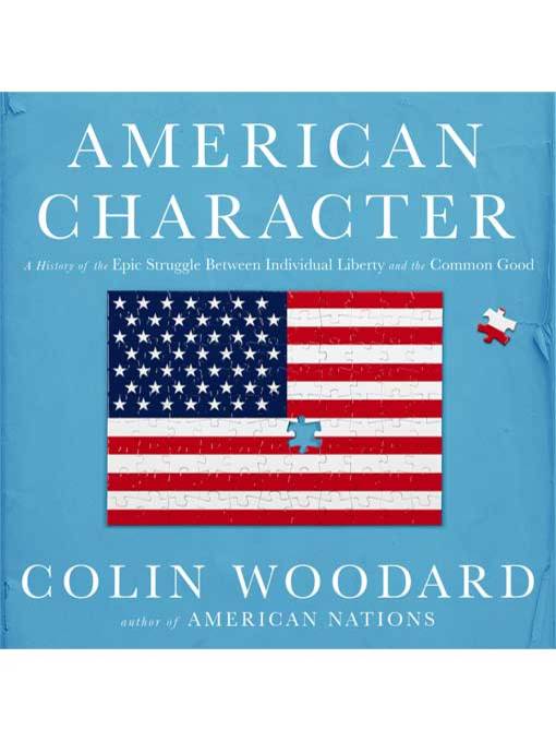 Title details for American Character by Colin Woodard - Wait list